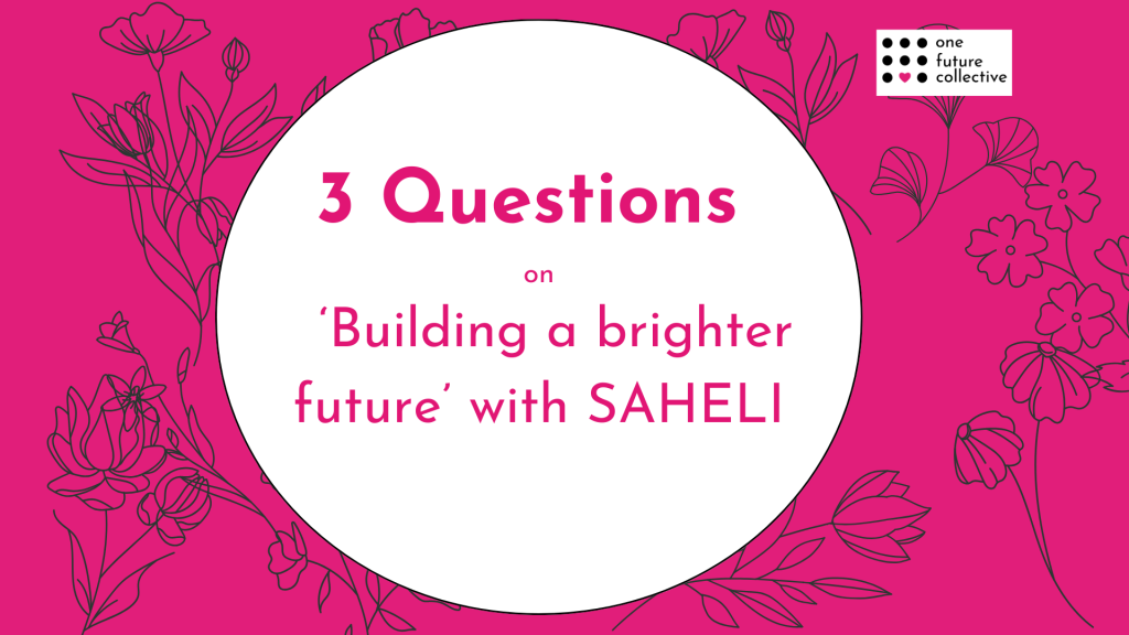"3 Questions from SAHELI’s ‘Building a Brighter Future’ Panel" written in a banner with illustrations of flowers