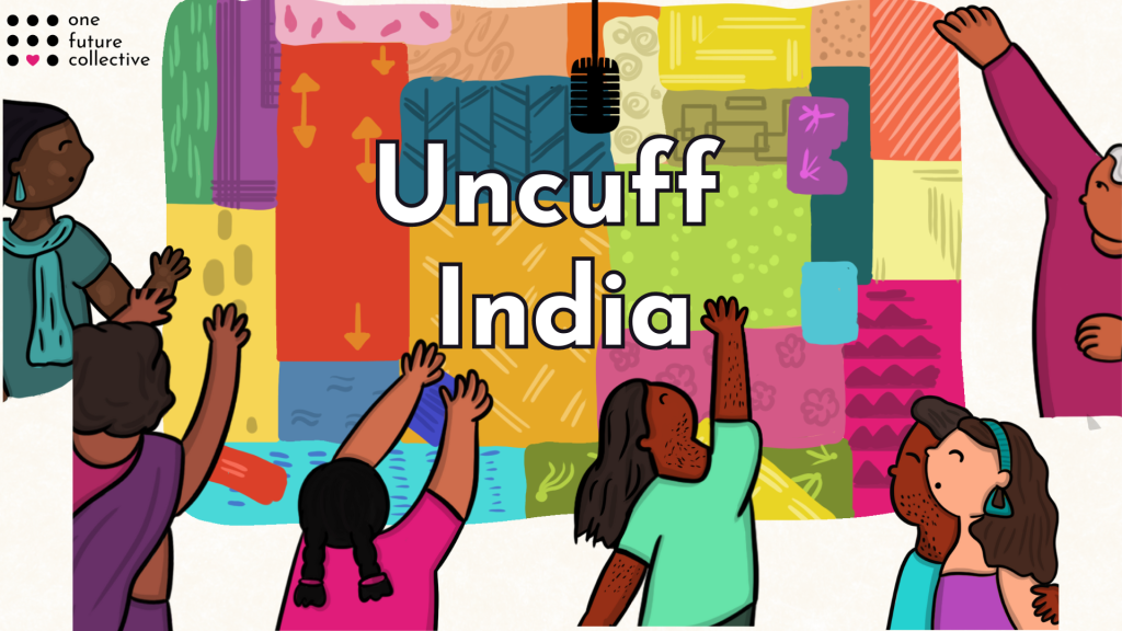 Uncuff India Episode 1: Violence and the Role of the State in India- "Uncuff India" written in a banner of artwork