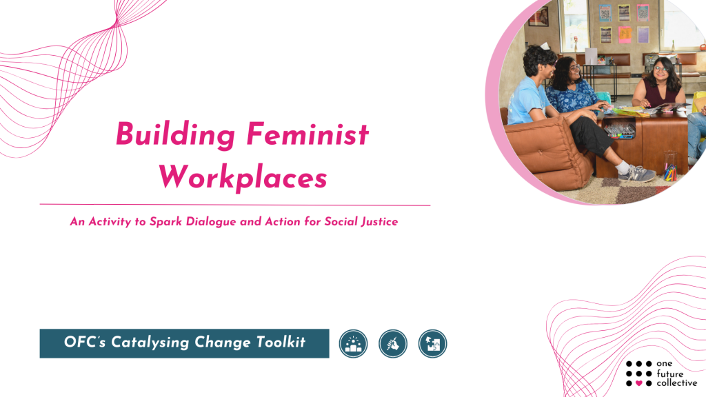 Building Feminist Workplaces | Facilitation Tools for Catalysing Social Change